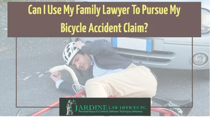 can i use my family lawyer to pursue my bicycle
