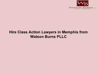 Hire Class Action Lawyers in Memphis from Watson Burns PLLC