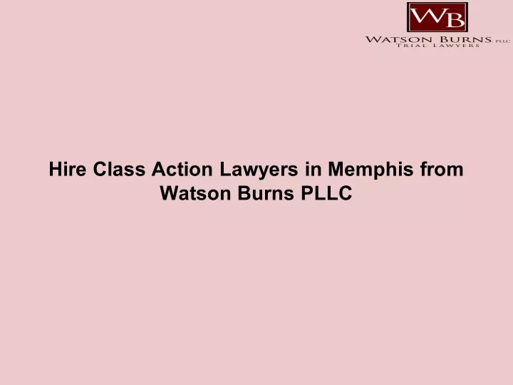 hire class action lawyers in memphis from watson