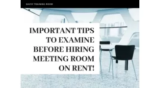 Important Tips to Examine Meeting Room Rental
