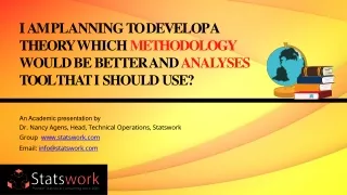 I Am Planning To Develop A Theory Which Methodology Would Be Better And Analyses Tool That I Should Use