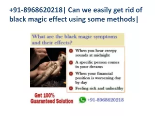 91 8968620218 can we easily get rid of black magic effect using some methods