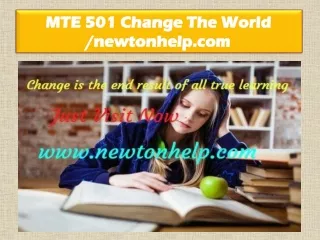 MTE 501 Change The World /newtonhelp.com