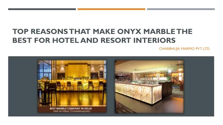 top reasons that make onyx marble the best for hotel and resort interiors