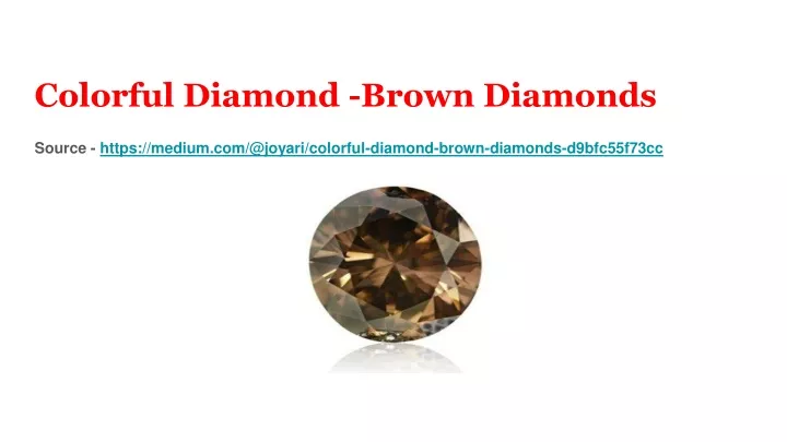 colorful diamond brown diamonds