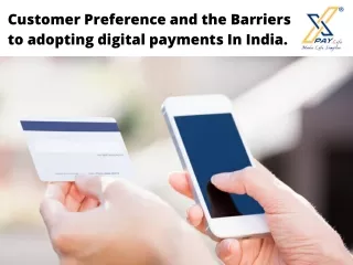 customer preference and the barriers to adopting