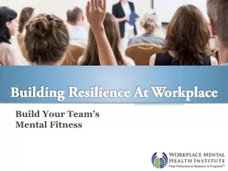 Building Resilience At Workplace