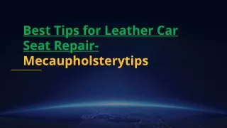 Best Tips for Leather Car Seat Repair