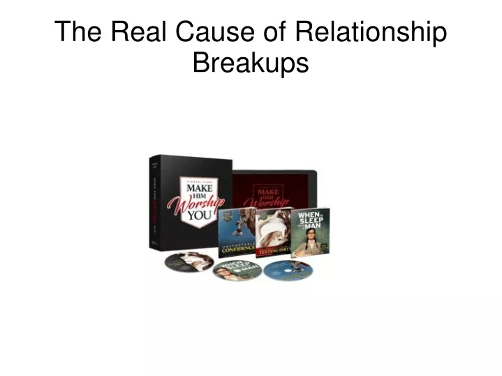 the real cause of relationship breakups
