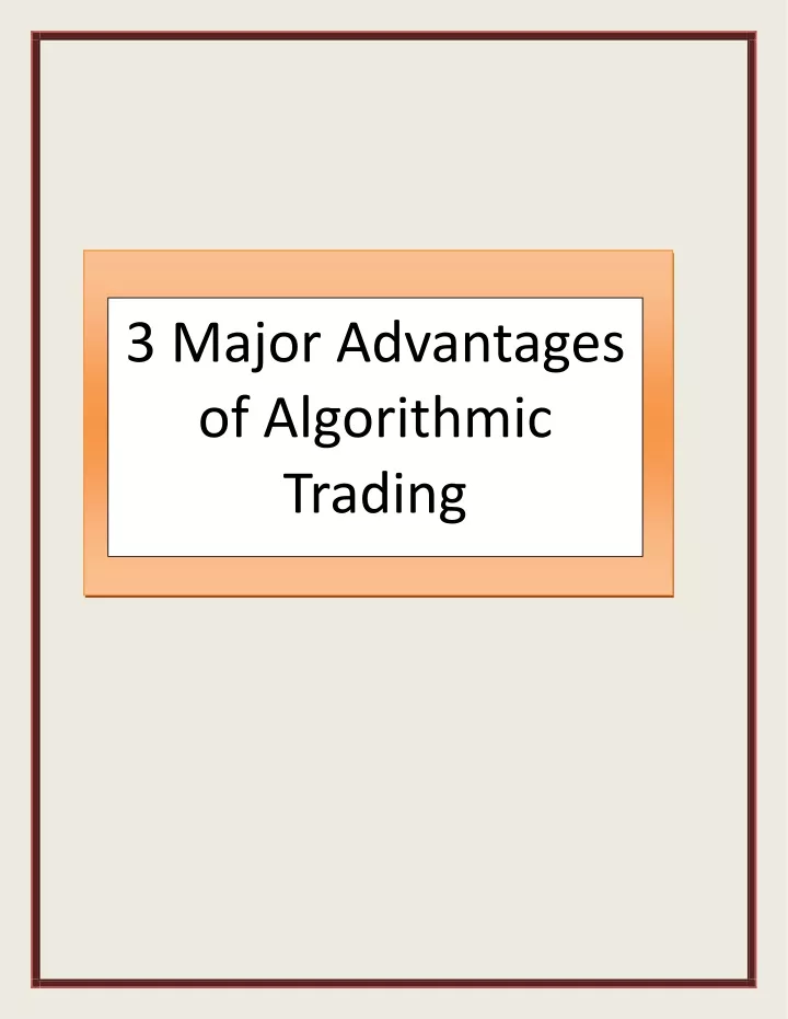 3 major advantages of algorithmic trading
