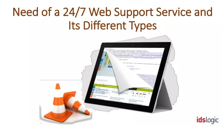 need need of a 24 7 web support service