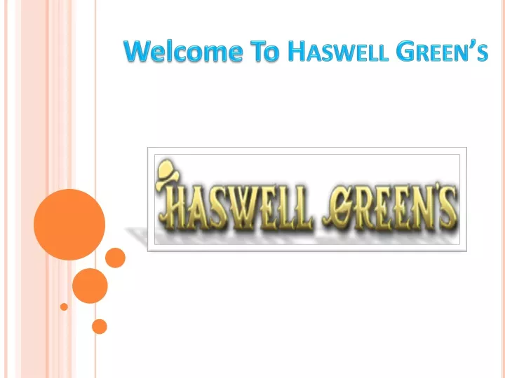 welcome to haswell green s