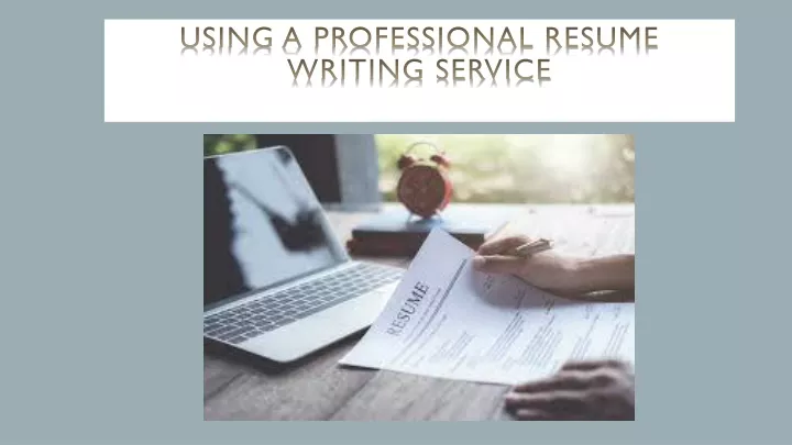 using a professional resume writing service
