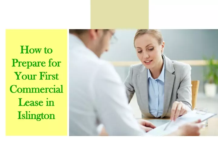 how to prepare for your first commercial lease in islington