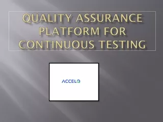 Quality Assurance platform for Continuous Testing