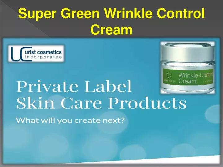 super green wrinkle control cream