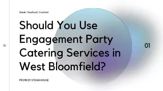 Should You Use Engagement Party Catering Services in West Bloomfield?