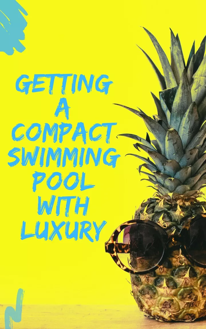 getting a compact swimming pool with luxury