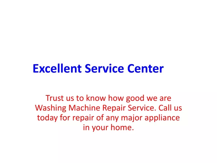 excellent service center