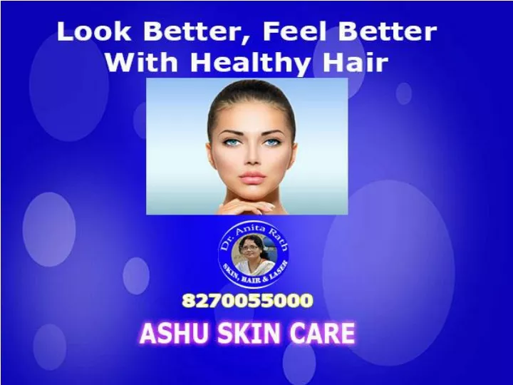 PPT - Ashu Skin Care Is Best For All Type Of Skin Treatment Clinic In ...