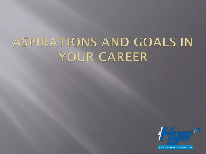 aspirations and goals in your career