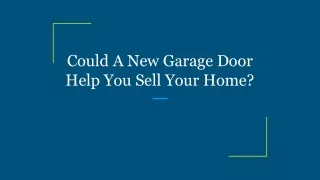 could a new garage door help you sell your home