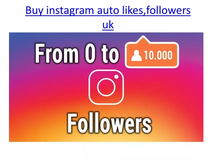 buy instagram auto likes followers uk