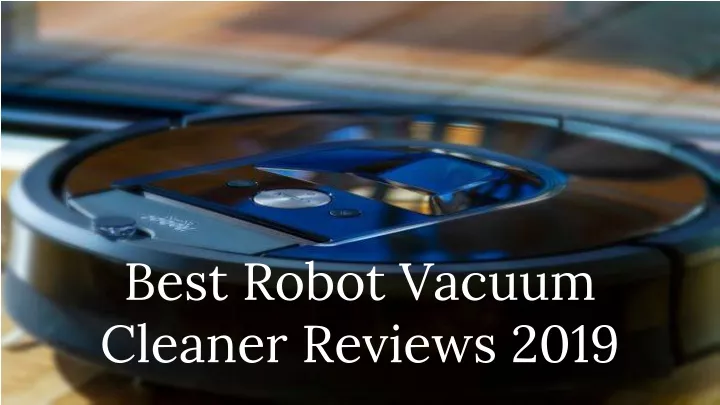 best robot vacuum cleaner reviews 2019