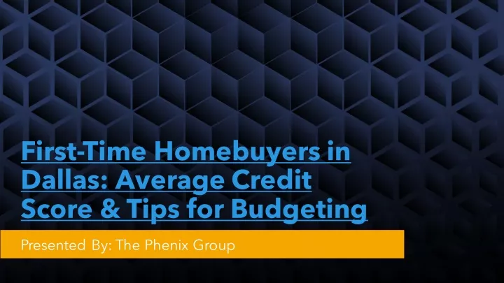 first time homebuyers in dallas average credit