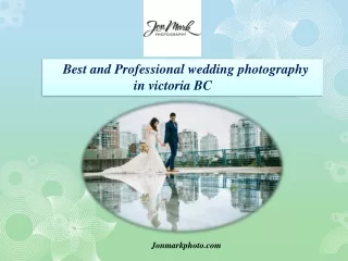 Best and Professional wedding photography in victoria BC