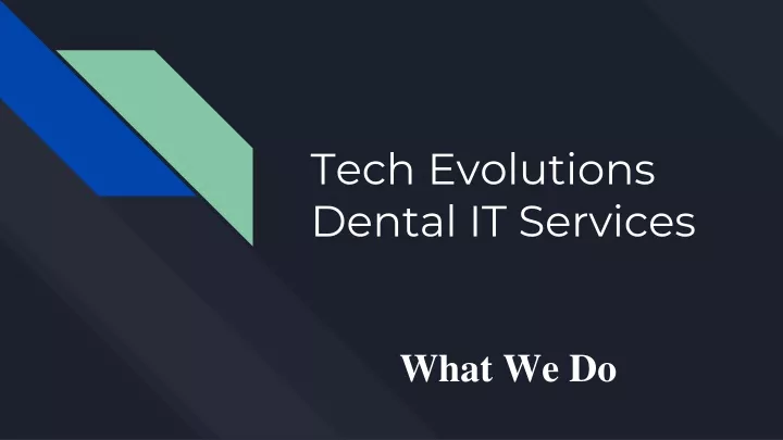 tech evolutions dental it services
