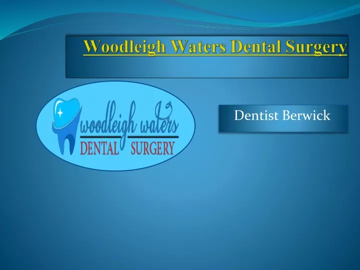 woodleigh waters dental surgery