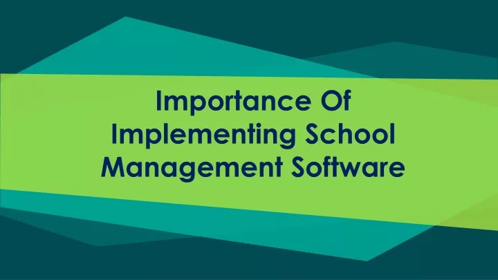 importance of implementing school management software