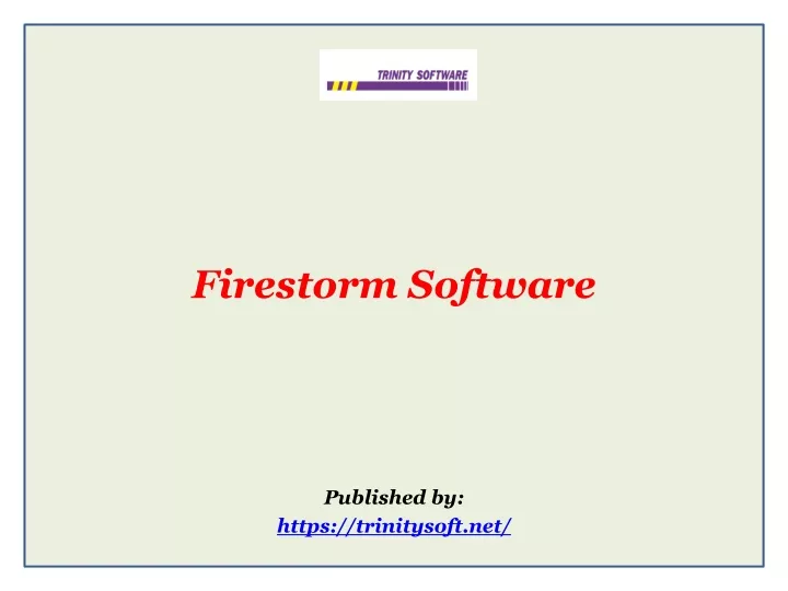 firestorm software published by https trinitysoft net