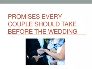 Promises Every Couple Should Take Before the Wedding
