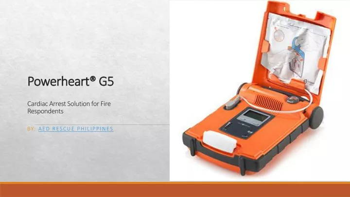 powerheart g5 cardiac arrest solution for fire respondents