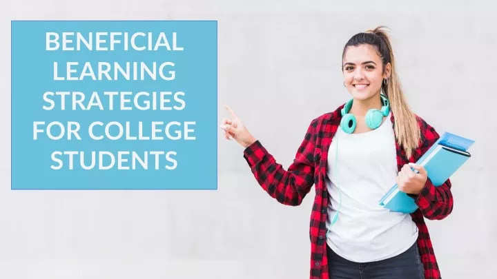 beneficial learning strategies for college