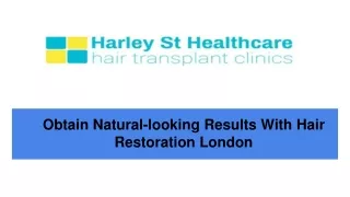 Obtain Natural-looking Results With Hair Restoration London