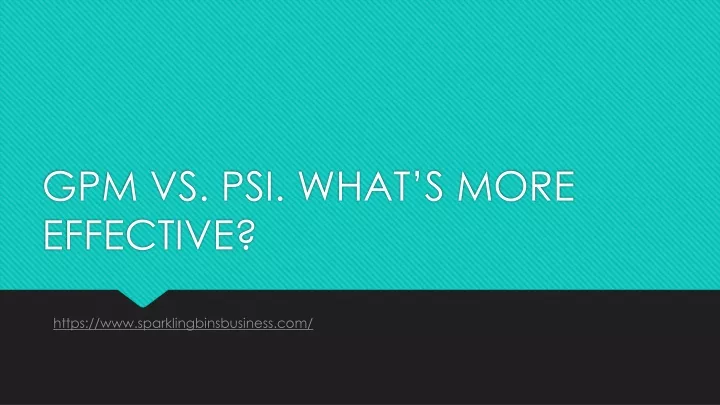 gpm vs psi what s more effective