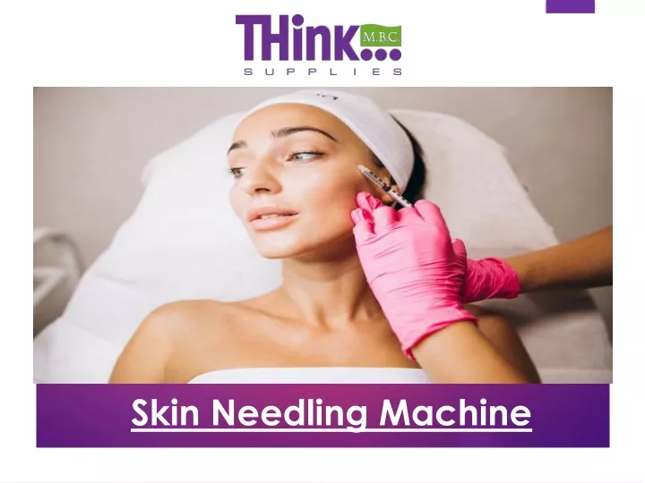skin needling machine