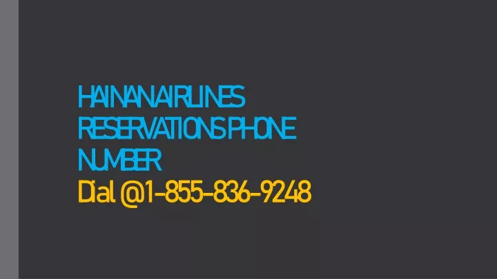 hainan airlines reservations phone number dial @ 1 855 836 9248