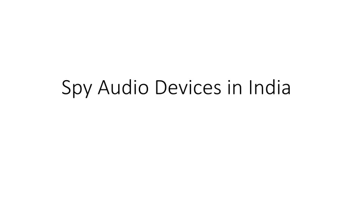 spy audio devices in india