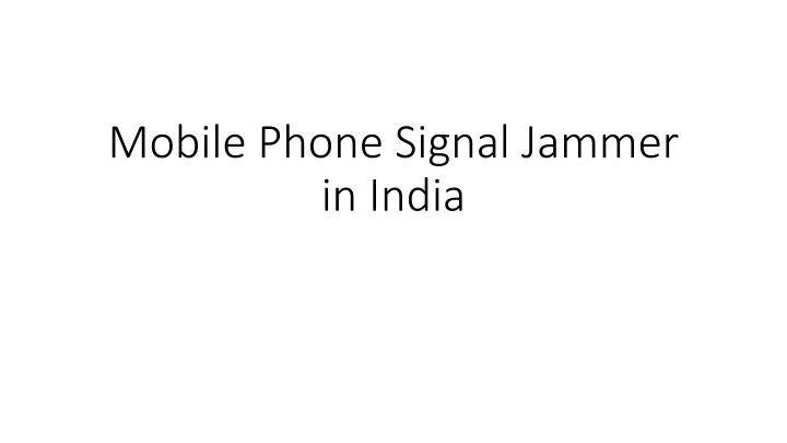 mobile phone signal jammer in india
