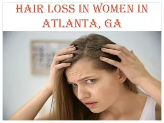 HAIR LOSS IN WOMEN IN ATLANTA, GA