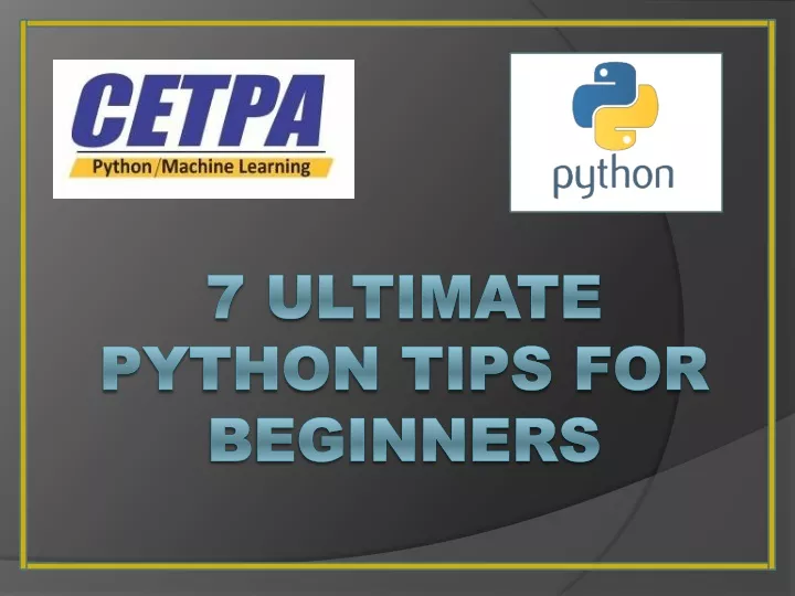 7 ultimate python tips for beginners
