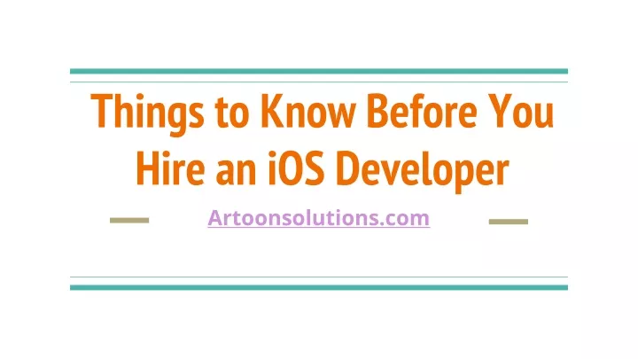 things to know before you hire an ios developer