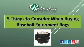 5 Things to Consider When Buying Baseball Equipment Bags