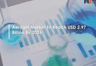 aerogel market to reach usd 2 97 billion by 2026