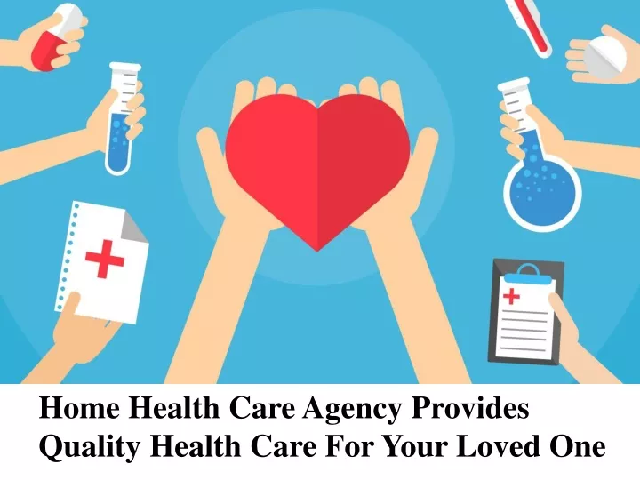 home health care agency provides quality health