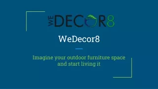 Get Unique and Trendy Outdoor Furniture in Gurgaon | WeDecor8